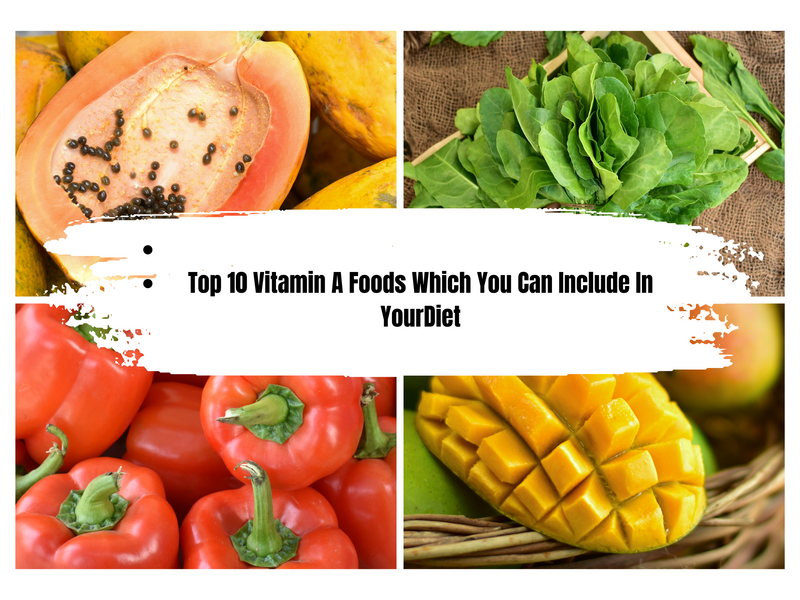 Top 10 Vitamin A Foods Which You Can Include In Your Diet